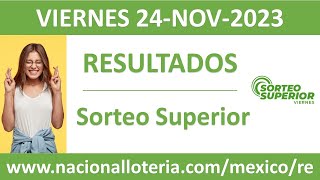 Resultado del sorteo Superior del viernes 24 de noviembre de 2023 [upl. by Dreddy]