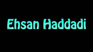 Learn How To Pronounce Ehsan Haddadi [upl. by Suolekcin]