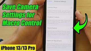 iPhone 1313 Pro How to Save Camera Settings for Macro Control [upl. by Novyert709]