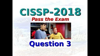 CISSP Practice Question with Spock amp Kirk Episode 3 quotSecurity Architecture and Engineeringquot [upl. by Ecile495]