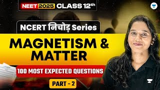 NEET 2025 Physics NCERT निचोड़  Magnetism And Matter  Part 2  Preeti Diwakar [upl. by Helen]