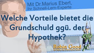 Welche Vorteile bietet die Grundschuld ggü der Hypothek [upl. by Itraa]