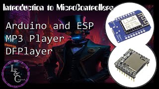 Arduino ESP MP3 Player with a DFPlayer  Introduction to Programming Microcontrollers Lesson 10 [upl. by Eanar]