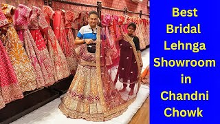 Delhi Chandni Chowk  Best Bridal Lehenga Showroom  Designer Lahenga Collection Shop [upl. by Maurreen]