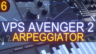 VPS Avenger 2  Tutorial Course 6 With Jon Audio  Arpeggiator [upl. by Flam]