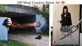 100 Most Creative Street Art [upl. by Ttennaej971]