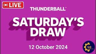 National lottery Thunderball draw live Tonight Results from Saturday 12 October 2024  live [upl. by Geibel]