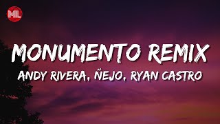 Andy Rivera Ñejo Ryan Castro  Monumento Remix Letra  Lyrics [upl. by Nohsed]