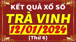 Xổ số Trà Vinh ngày 12 tháng 1  XSTV  KQXSTV  SXTV  Xổ số kiến thiết Trà Vinh hôm nay [upl. by Suertemed]