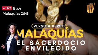 Ep 4 Malaquías 219 El sacerdocio 💰 ENVILECIDO 👈 Malaquías verso a verso [upl. by Falconer]