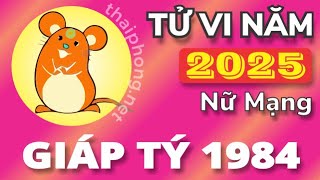 Tử Vi Tuổi Giáp Tý 1984 Nữ Mạng  Năm 2025 [upl. by Evilo]