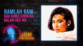 Ramlah Ram  Kau Kunci Cinta Ku Dalam Hati Mu Official Karaoke Video [upl. by Benjamen]