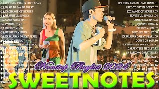 Sweetnotes Nonstop Playlist 2024 🎶 Sweetnotes Bagong OPM Love Songs 2024 🎶 Hits OPM Love Songs 2024 [upl. by Gawain]