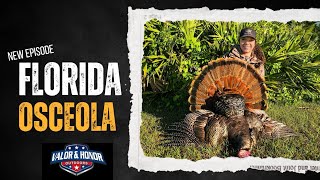 FLORIDA OSCEOLA TURKEY VALOR amp HONOR OUTDOORS [upl. by Wat]