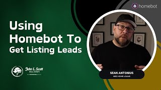 Using Homebot to Get Listing Leads with Sean Antonius [upl. by Arded]