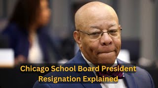 Chicago School Board President Steps Down [upl. by Alleyne]