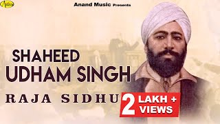 Raja Sidhu ll Shaheed Udham Singh ll Anand Music ll New Punjabi Song 2023 l Latest Punjabi Songs [upl. by Sly605]