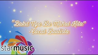 Bakit Nga Ba Mahal Kita  Kakai Bautista Lyrics [upl. by Atews]