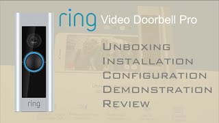 Ring Video Doorbell Pro  Unboxing Installation Configuration Demonstration Review [upl. by Kolk]