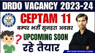 DRDO CEPTAM 11 Recruitment Update 202324  DRDO Upcoming Vacancy Notification drdo ceptam 11 [upl. by Ahsienod]