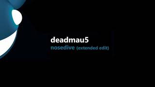 deadmau5  nosedive extended edit [upl. by Rann891]