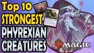 Top 10 Phyrexians in MTG [upl. by Blinny]