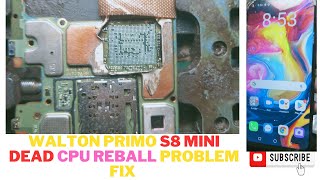 Walton primo s8 mini dead cpu reball problem fix solution [upl. by Anilorak]