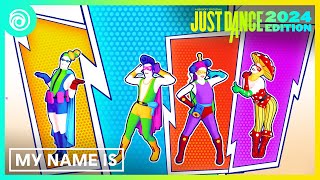 Just Dance 2024 Edition  My Name Is by D Billions [upl. by Nedyrb381]