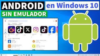 Como INSTALAR Cualquier Aplicacion de ANDROID en Windows 10 Sin Emulador [upl. by Neneek]