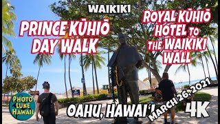 Prince Kuhio Day Walk in Waikiki March 26 2021 Royal Kuhio Hotel to Waikiki Wall [upl. by Draillih]