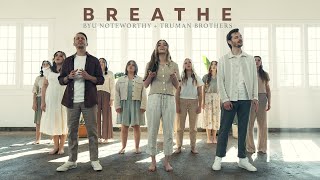 Breathe  NEW Original Song by BYU Noteworthy amp Truman Brothers [upl. by Eunice]