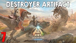 ARK Scorched Earth Ascended 7 rész  Destroyer Artifact [upl. by Ozner479]