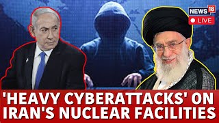 Israel Vs Iran War News LIVE  Israel Launches Cyber Attack On Irans Nuclear Facilities  N18G [upl. by Airdnek]