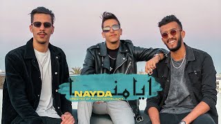 NAYDA  AYYAMNA  Mashup  l نايضة  أيامنا [upl. by Ydassac]