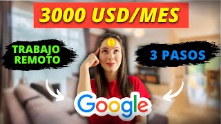 Gana USD 3000mes con Google en 3 pasos trabaja en línea sin experiencia [upl. by Eecart]