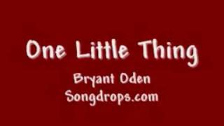 One Little Thing A Happy Songdrops Song by Bryant Oden [upl. by Labanna]