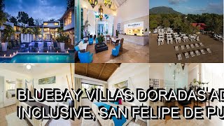 BlueBay Villas Doradas Adults Only All Inclusive San Felipe de Puerto Plata [upl. by Helbonia]