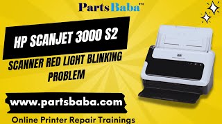 HP ScanJet 3000 s2 Scanner Red Light Blinking Problem in hindi  Partsbaba हिन्दी में [upl. by Nosnaj]