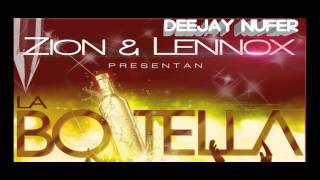 Zion amp Lennox  La Botella Dj Nufer Remix [upl. by Kablesh]