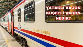 YATAKLI VAGON ve ÖRTÜLÜ KUŞETLİ VAGON nedir Detaylı yerinde anlattım [upl. by Nniw925]