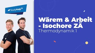 Wärme und Arbeit bei isochoren Zustandsänderungen  geschlossenes System Thermodynamik StudyHelp [upl. by Almita]