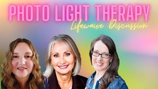 Photo Light Therapy A Lightwaive Discussion with Debbie Amelia amp Honey [upl. by Anipsed]