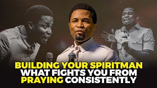 What fights you from praying consistently  Building your Spiritman  Apostle Michael Orokpo [upl. by Luap]