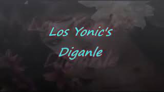 Los Yonics  Díganle Por Favor [upl. by Charin192]