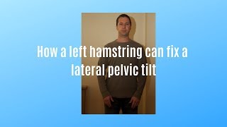 How to Fix a Lateral Pelvic Tilt using your left hamstring [upl. by Llenahc734]