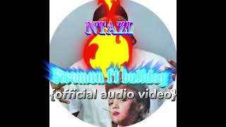 NTAZI FiremanftTazofficial music audio [upl. by Ashton]