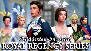 MEET THE ROYALS  The Sims 4 BridgertonInspired Royal Regency Series  Part 1 [upl. by Thorndike37]