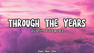 Through the years  Justin Vasquez Lyrics  Cover [upl. by Meridith]