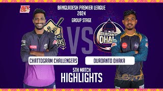 Durdanto Dhaka vs Chattogram Challengers  5th Match  Highlights  Season 10  BPL 2024 [upl. by Arlo859]