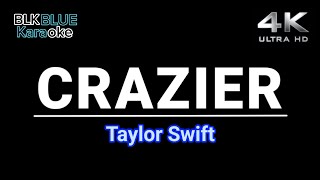 Crazier  Taylor Swift karaoke version [upl. by Enialed]